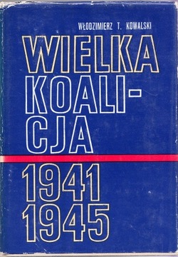 Wielka koalicja 1941-1945, tom I