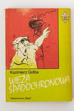 Wieża spadochronowa. Kazimierz Gołba