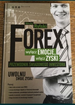 Forex Wyłącz emocje włącz zyski Mikołaj Rylski