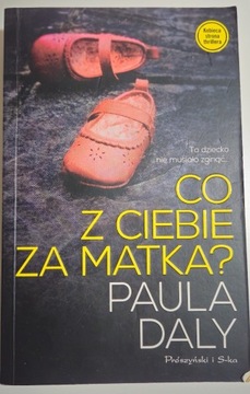 Co z ciebie za matka- Paula Daly