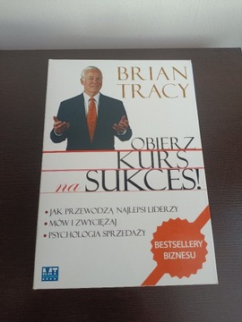 Obierz kurs na sukces Brian Tracy