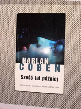 Książka Sześć lat później Harlan Coben 