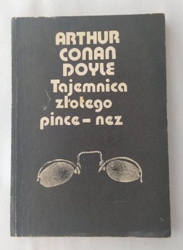 TAJEMNICA ZŁOTEGO PINCE–NEZ – Arthur Conan Doyle