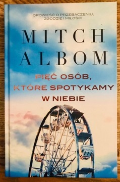 Pięć osób, które spotykamy w niebie Albom Mitch