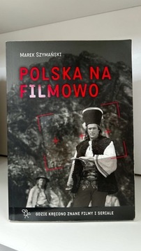 Polska na filmowo - Marek Szymański