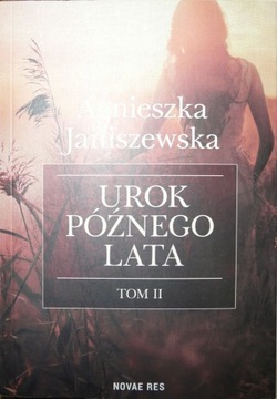 Agnieszka Janiszewska Urok Późnego Lata tom 2