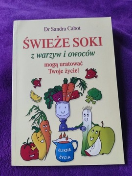 Świeże soki z warzyw i owoców mogą...