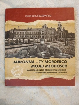 JABŁONNA - TY MORDERCO MOJEJ MŁODOŚCI Szczepański 