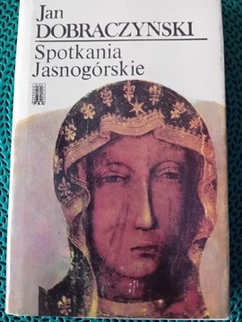 Spotkania Jasnogórskie-Jan Dobraczyński 