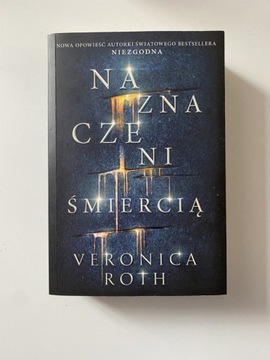 Książka Naznaczeni śmiercią Veronica Roth