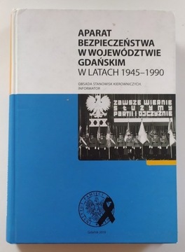 Aparat bezpieczeństwa w województwie gd. 1945-1990