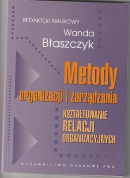 Metody organizacji i zarządzania Wanda Błaszczyk