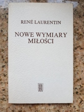 Rene Laurentin - Nowe wymiary miłości