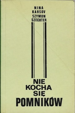 Karsov / Szechter NIE KOCHA SIĘ POMNIKÓW Londyn 83