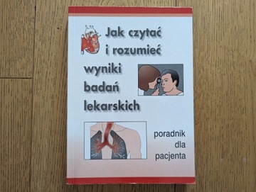 Jak czytać i rozumieć wyniki badań lekarskich