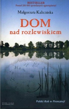 DOM NAD ROZLEWISKIEM Małgorzata Kalicińska 2006