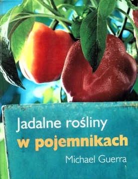 Jadalne rośliny w pojemnikach - Michael Guerra