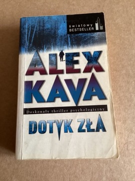 A.Kava „ Dotyk zła „.