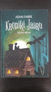 Siedem Bram. Kroniki Jaaru. Tom 3 - Adam Faber