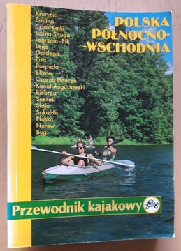 Przewodnik kajakowy Polska Północno-Wschodnia