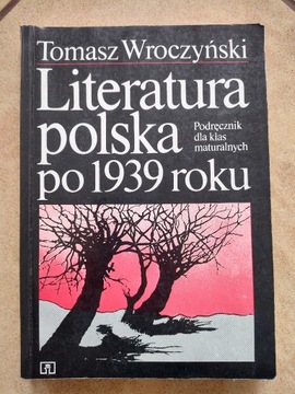 Literatura polska po 1939 roku - Tomasz Wroczyński
