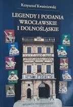 Legendy i podania Wrocławskie i Dolnośląskie 