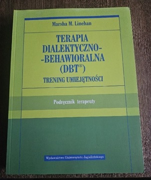 Terapia dialektyczno-behawioralna DBT Trening umiejętności Linehan Marsha