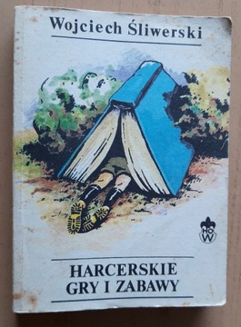 Harcerskie gry i zabawy – Wojciech Śliwerski 