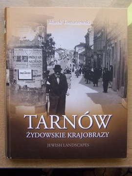 TARNÓW ŻYDOWSKIE KRAJOBRAZY