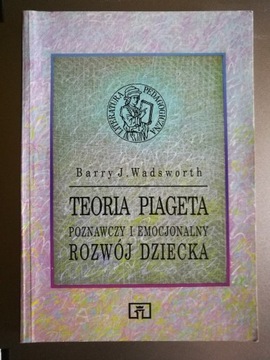 Wadsworth - Teoria Piageta. Rozwój dziecka