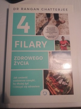 3 filary zdrowego życia Dr Rangan Chatterjee 