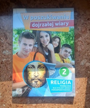 Religia klasa 2 "W poszukiwaniu dojrzałej wiary"