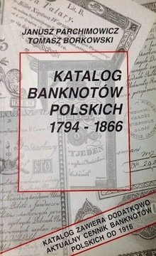 Katalog banknotów polskich 1794-1866 Parchimowicz 