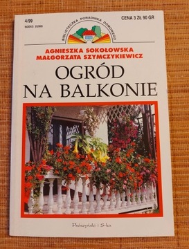 Książka "Ogród na balkonie" A. Sokołowska M. Szymk