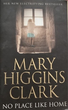 Mary Higgins Clark - No place like Home