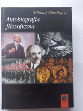 Mikołaj Bierdiajew Autobiografia filozoficzna