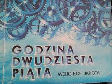 Godzina dwudziesta piąta Wojciech Janota