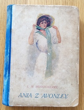 Ania z Avonlea, L.M. Montgomery, 1924, pierwsze polskie wydanie 