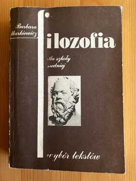 Barbara Markiewicz - Filozofia Dla Szkoły Średniej