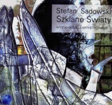 Album szkła PRL Sadowski, Szklane światy 
