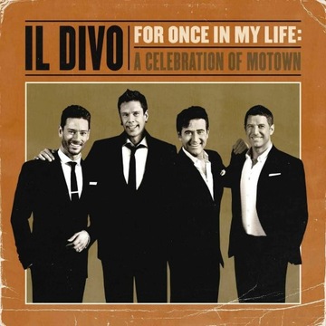 Il Divo: For Once In My Life