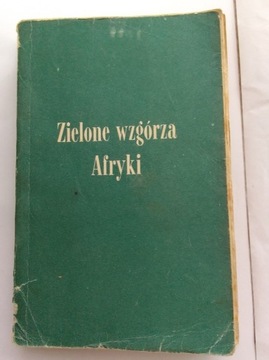 Zielone wzgórza Afryki - Ernest Hemingway 