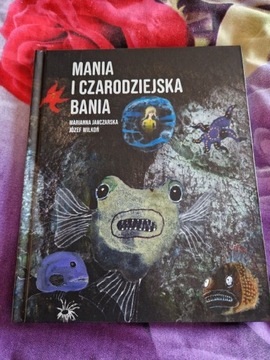 Mania i czarodziejska bania M. Janczarska