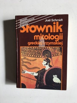 SCHMIDT - SŁOWNIK MITOLOGII GRECKIEJ I RZYMSKIEJ