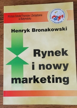 Rynek i nowy marketing. H. Bronakowski