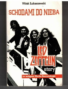 Schodami do nieba. Led Zeppelin story 