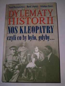 Dylematy Historii Nos Kleopatry