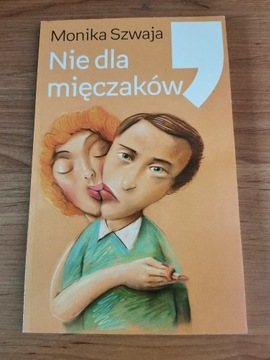 Monika Szwaja   Nie dla mięczaków 