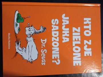 Dr Seuss Kto zje zielone jajka sadzone 