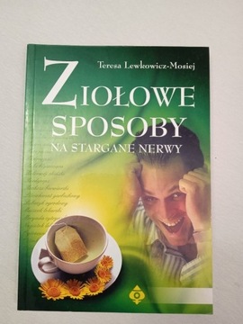 Ziołowe sposoby na stargane nerwy Lewkowicz-Mosiej